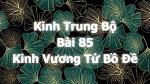 trung-bo-kinh-bai-kinh-so-85-bo-de-vuong-tu