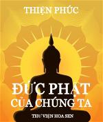 duc-phat-cua-chung-ta-thien-phuc