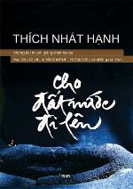 cho-dat-nuoc-di-len-thich-nhat-hanh