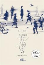 buoc-cham-lai-giua-the-gian-voi-va